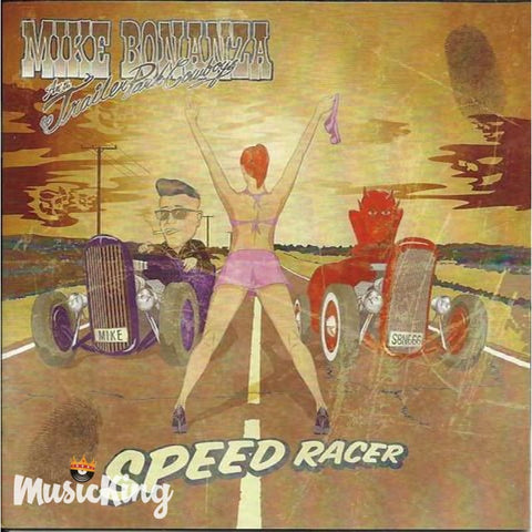 Mike Bonanza & The Trailer Park Cowboys - Speed Racer CD - CD