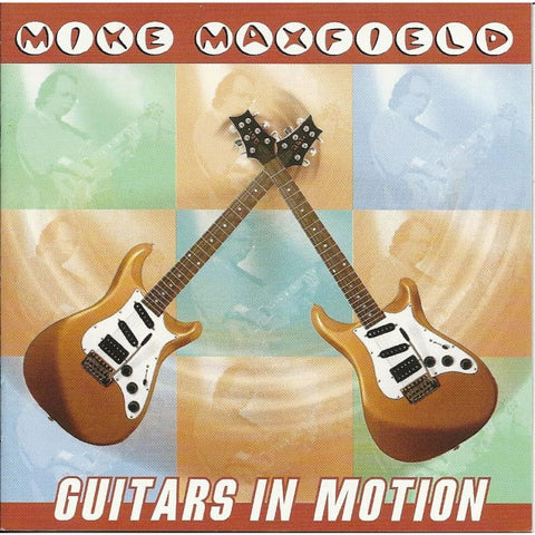 Mike Maxfield - Guitars In Motion - Cd