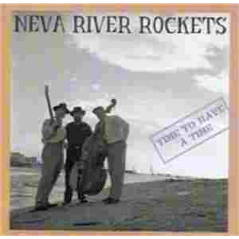 Neva River Rockets -Time To Have A Time - CD