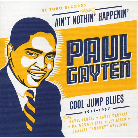 Paul Gayten - Aint Nothin Happenin Cool Jump Blues 1947-57 - Cd