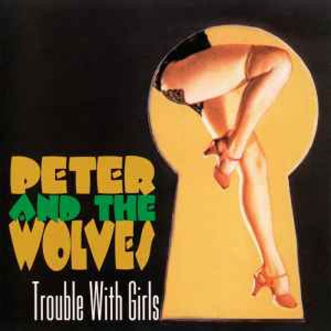 Peter And The Wolves – Trouble With Girls CD - CD