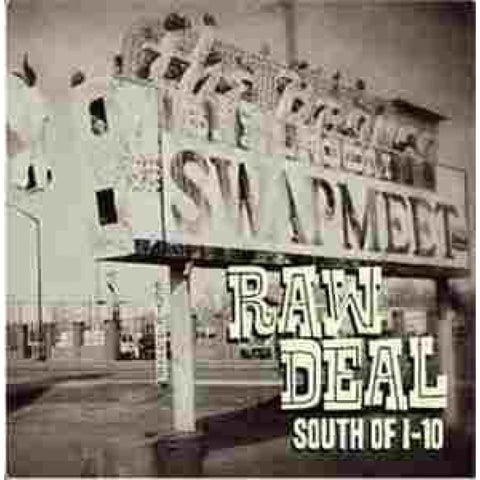 Raw Deal - South Of I-10 - CD