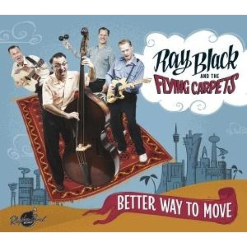 Ray Black And The Flying Carpets - Better Way To Move Cd - Digi-Pack