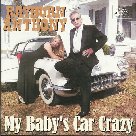 Rayburn Anthony - My Babys Car Crazy - Cd