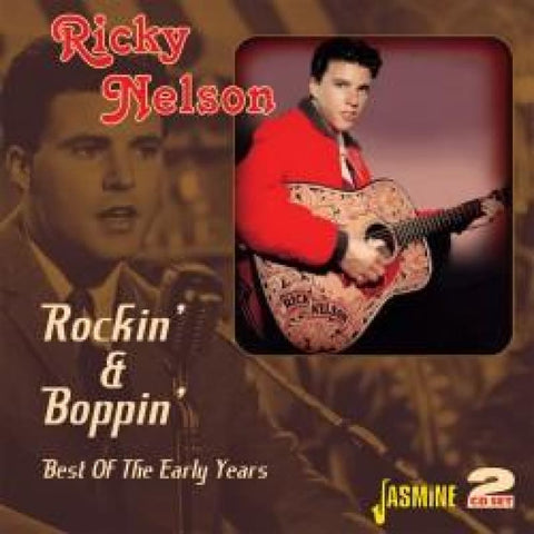 RICKY NELSON - ROCKIN’ & BOPPIN’ - BEST OF THE EARLY YEARS DOUBLE CD - CD