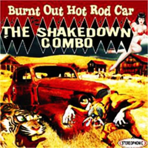 Shakedown Combo - Burnt Out Hot Rod Car - Cd