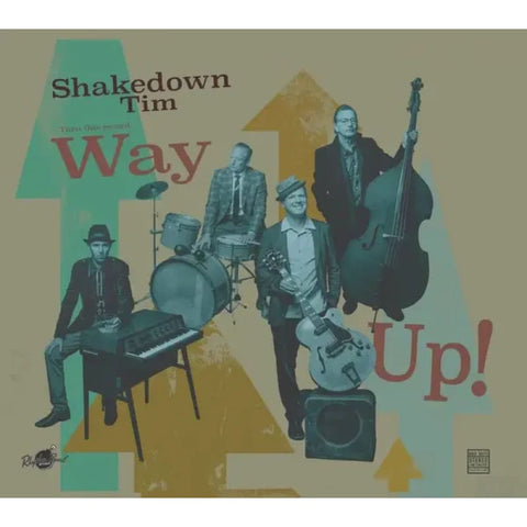 Shakedown Tim and the Rhythm Revue - Way Up! (CD) - CD