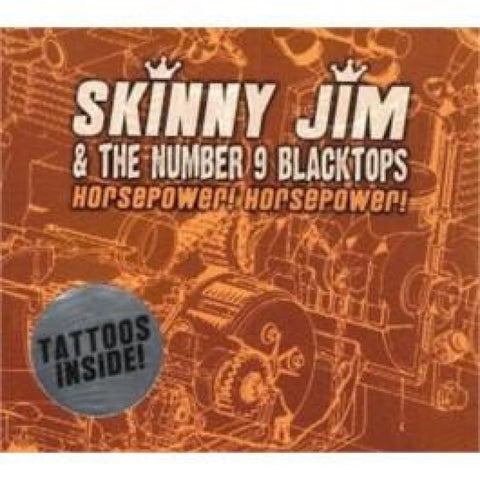 Skinny Jim & The Number 9 Blacktops - Horsepower Horsepower Cd - Digi-Pack