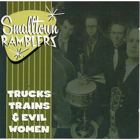 Smalltown Ramblers - Trucks Trains & Evil Woman - Cd