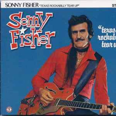 Sonny Fisher – Texas Rockabilly Tear Up CD - CD