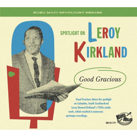 Spotlight On Leroy Kirkland (Good Gracious) CD - CD