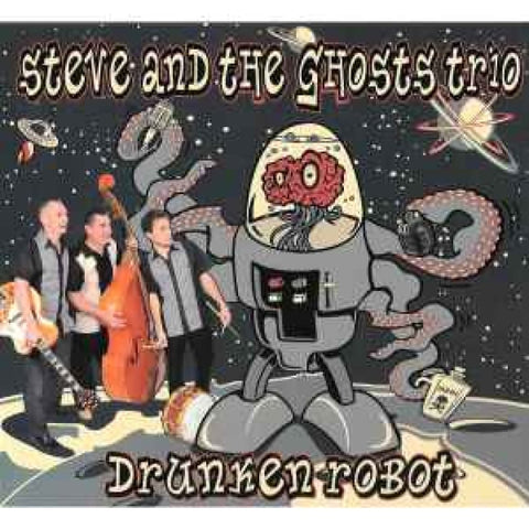 Steve And The Ghosts Trio – Drunken Robot CD - CD