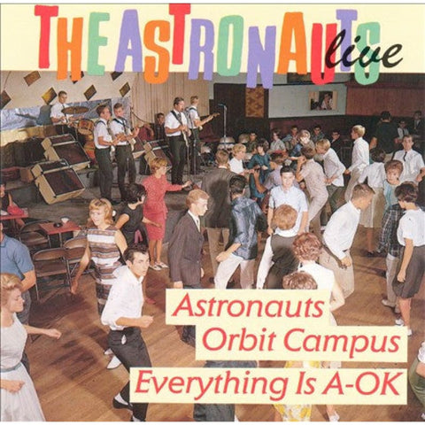 The Astronauts – Live - Astronauts Orbit Campus / Everything Is A-OK CD - CD