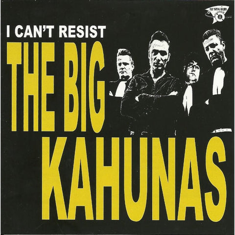 Big Kahunas - I Cant Resist - CD