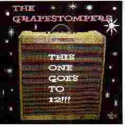 The Grapestompers - This One Goes To 12!!! - CD