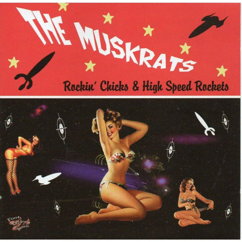 The Muskrats - Rockin Chicks & High Speed Rockets - CD