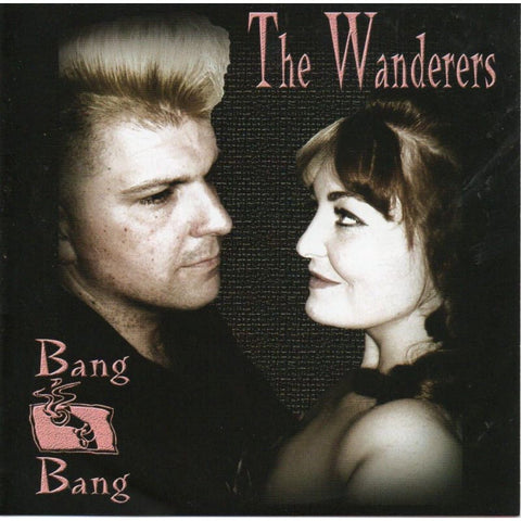 The Wanderers - Bang Bang - CD