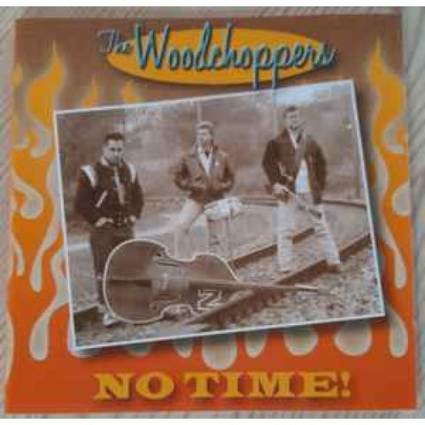 The Woodchoppers - No Time CD - CD