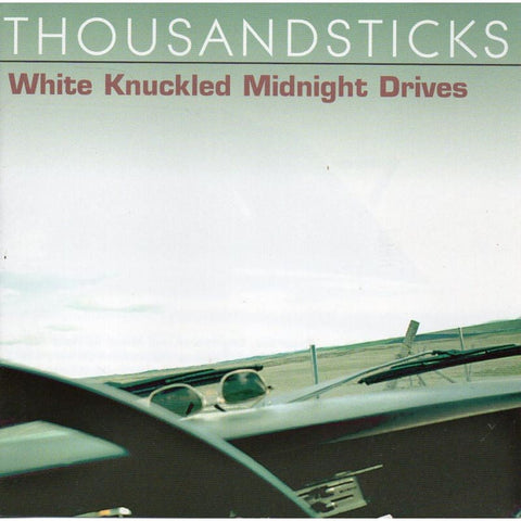 Thousandsticks - White Knuckled Midnight Drives - CD