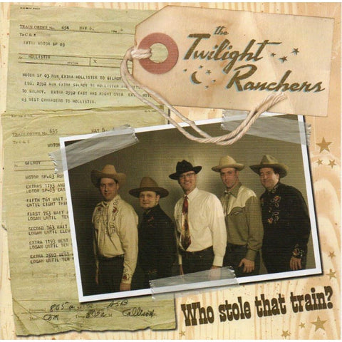 Twilight Rancers - Who Stole That Train - CD