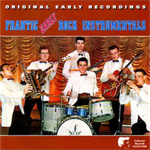 Various - Frantic Early Rock Instrumentals Original Early Recordings CD - CD