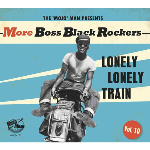 Various – More Boss Black Rockers Vol. 10: Lonely Lonely Train - CD