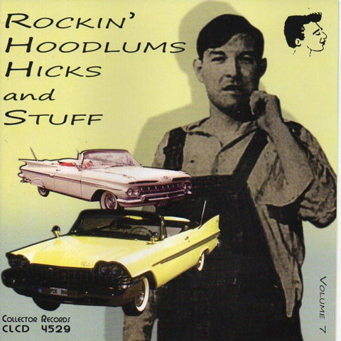 Various - Rockin Hoodlums Hicks And Stuff Volume. 7 - Cd