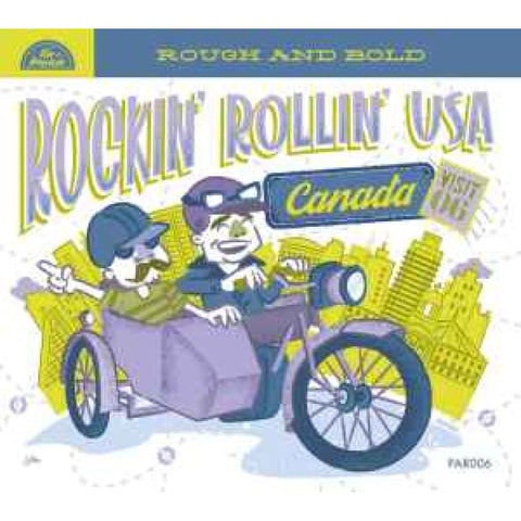 Various ‎– Rockin’ Rollin’ USA - Visit 06 - Canada - Rough And Bold CD - CD