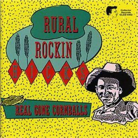 Various - Rural Rockin Hicks Real Gone Cornballs CD - CD