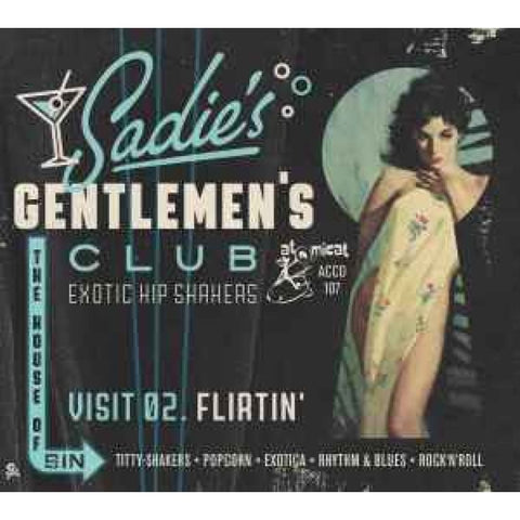 Various ‎– Sadie’s Gentlemen’s Club - Visit 02. Flirtin’ - CD