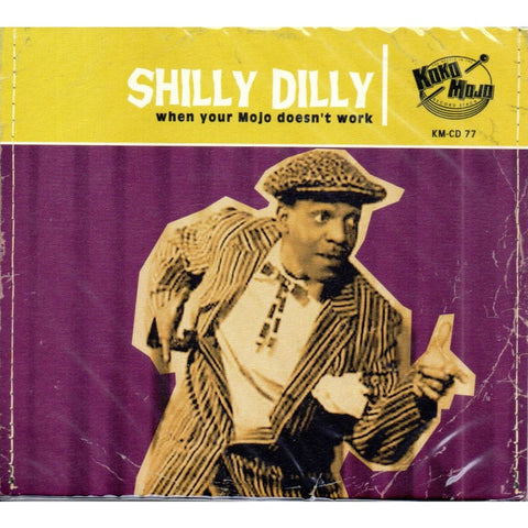 Various - Shilly Dilly (Koko-Mojo Original series continued) - Digi-Pack