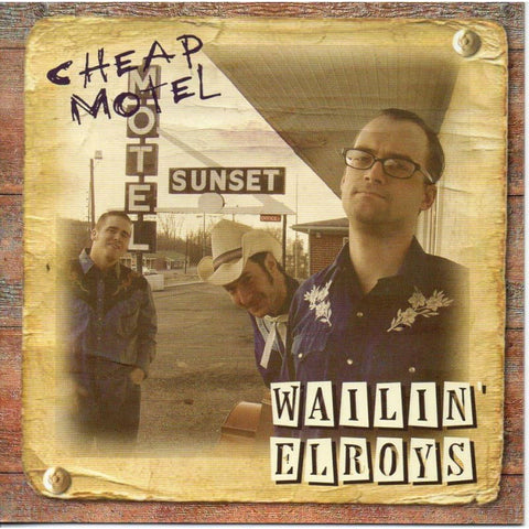 Wailin Elroys - Cheap Motel - Cd