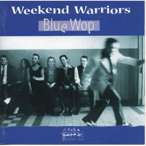 Weekend Warriors - Blue Wop - CD