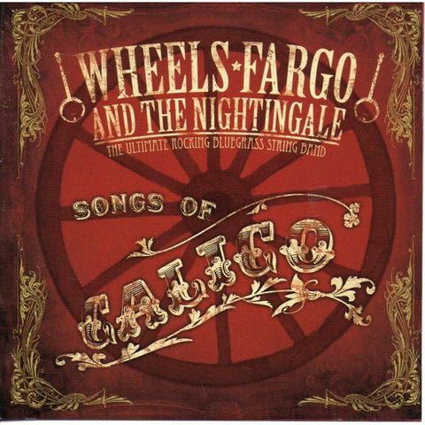 Wheels Fargo And The Nightengale - Songs Of Calico - Cd