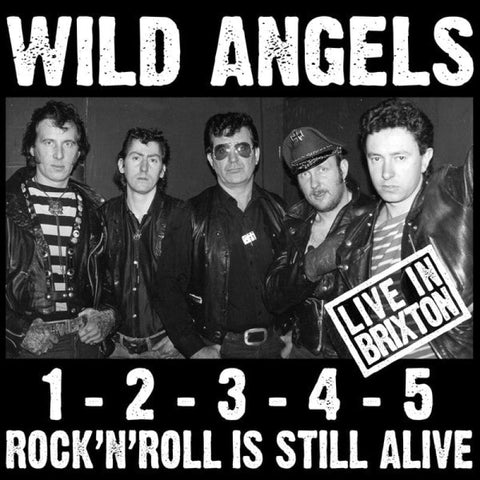 Wild Angels – 1-2-3-4-5 Rock’n’Roll Is Still Alive - Live In Brixton Vinyl 12’’ - Vinyl 12’’